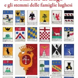 Offerta Il balsone di Lugo e gli stemmi delle famiglie lughesi