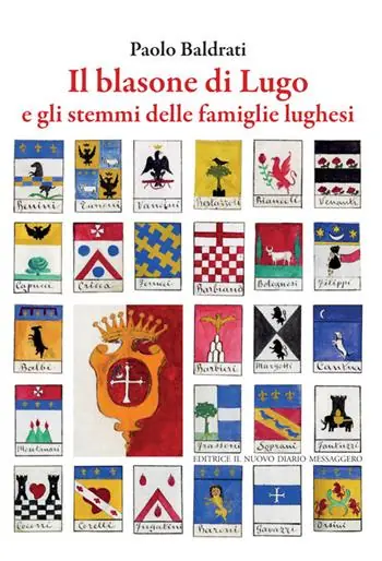 Offerta Il balsone di Lugo e gli stemmi delle famiglie lughesi
