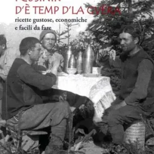 I cusinìr d‘è temp d‘la gvera. Ricette gustose, economiche e facili da fare A Buon Prezzo