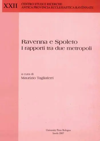 Ravenna e Spoleto. I rapporti tra due metropoli. Atti di Convegno Compra Adesso