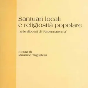 Sconto Santuari locali e religiosità popolare nelle diocesi di «Ravennatensia»