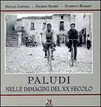 Paludi nelle immagini del XX secolo. Ediz. illustrata Compra Oggi Stesso