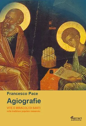 Professionale Agiografie. Vite e miracoli di santi nella tradizione popolare rossanese