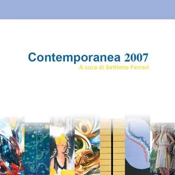 Contemporanea 2007. Catalogo della mostra. Ediz. illustrata Ultime Pezzi