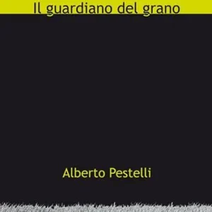 Non Perdere Il guardiano del grano