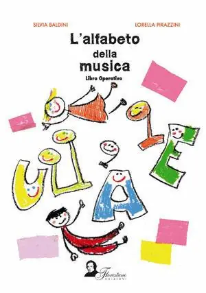 L‘alfabeto della musica. Libro operativo. Per la scuola elementare Popolare