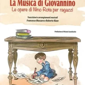 Occasione Imperdibile La musica di Giovannino. Le opere di Nino Rota per ragazzi