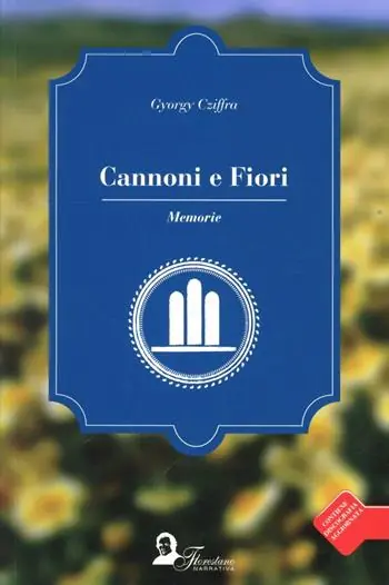 Offerta Del Giorno Cannoni e fiori. Memorie