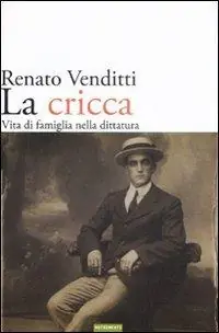Super Prezzo La cricca. Vita di famiglia nella dittatura