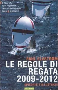 Le regole di regata 2009-2012 spiegate e illustrate Ordina Subito