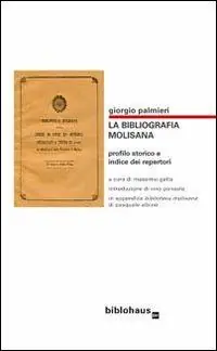La bibliografia molisana. Profilo storico e indice dei repertori A Buon Prezzo