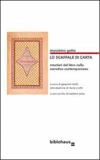 Solo Oggi Lo scaffale di carta. Mestieri del libro nella narrativa contemporanea