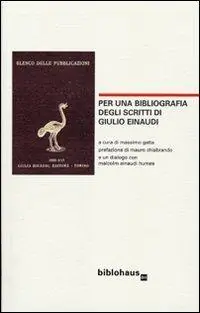 Soddisfatti O Rimborsati Per una bibliografia degli scritti di Giulio Einaudi