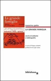 La grande famiglia. Storie di editoria e bibliografia Popolare