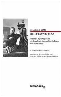 Offerta Limitata Dalle parti di Aldo. Vicende e protagonisti della cultura tipografica italiana del Novecento