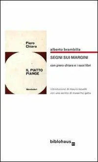 Segni sui margini con Piero Chiara e i suoi libri Esclusivo