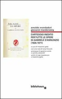 Carteggio inedito per tutte le opere di Gabriele d‘Annunzio (1926-1971) Bestseller