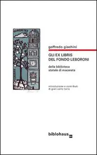 Scelto Dai Clienti Gli exlibris del fondo Leboroni della Biblioteca statale di Macerata
