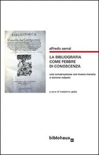 Affare La bibliografia come febbre di conoscenza. Una conversazione con Marco Menato e Simone Volpato