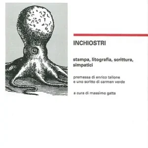 Inchiostri. Stampa, litografia, scrittura, simpatici Promozione
