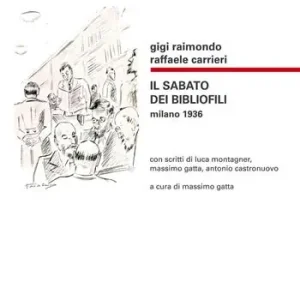 Il sabato dei bibliofili. Milano 1936 Di Tendenza