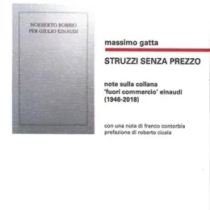 Must-Have Struzzi senza prezzo. Note sulla collana fuori commercio Einaudi (1946-2018)