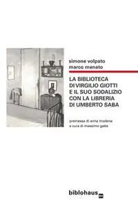 Di Tendenza La biblioteca di Virgilio Giotti e il suo sodalizio con la libreria di Umberto Saba