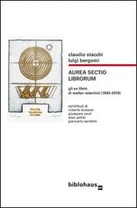 Spedizione Espresso Aura sectio librorum. Gli ex libris di Walter Valentini (1994-2016)