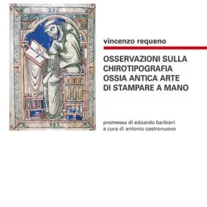 Osservazioni sulla chirotipografia ossia antica arte di stampare a mano Promozione Esclusiva