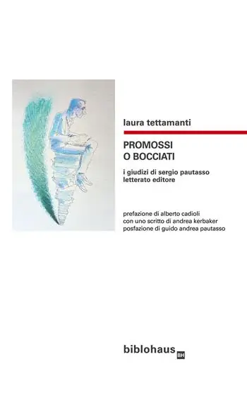 Promossi o bocciati. I giudizi di Sergio Pautasso letterato editore Compra Adesso