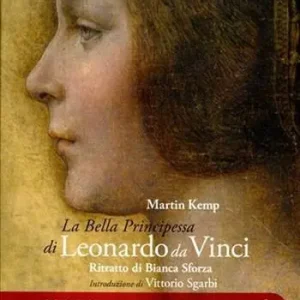 Leonardo da Vinci. Ritratto di Bianca Sforza. La bella principessa. Ediz. multilingue Reso Gratuito