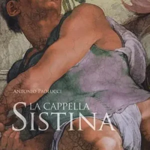 La Cappella Sistina. Ediz. illustrata Occasione Imperdibile