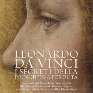 Miglior Prezzo Leonardo Da Vinci. I segreti della principessa perduta