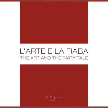 Non Perdere L‘arte e la fiaba. Smyle. Ediz. multilingue