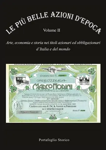 Prezzo Basso Le più belle azioni d‘epoca. Arte, economia e storia nei titoli azionari ed obbligazioni d‘Italia e del mondo. Vol. 2