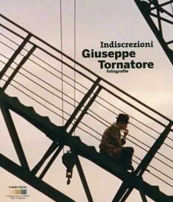Indiscrezioni. Giuseppe Tornatore fotografie. Ediz. italiana e inglese Compra Online