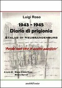 1943-1945 diario di prigionia. Stalag di Neubrandenburg Spedizione Espresso