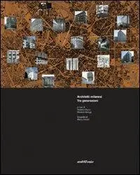 Offerta Del Giorno Architetti milanesi. Tre generazioni. Ediz. illustrata