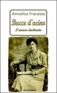 Bucce d‘acino. L‘amore declinato Prezzo Di Fabbrica