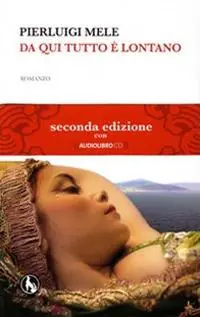 Sconto Da qui tutto è lontano. Con CD Audio