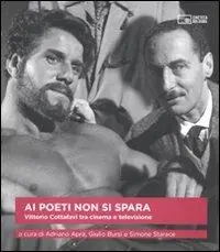 Ai poeti non si spara. Vittorio Cottafavi tra cinema e televisione Promo Stagionale