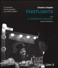 Footlights-Il mondo di Limelight. Ediz. illustrata Offerta Del Giorno
