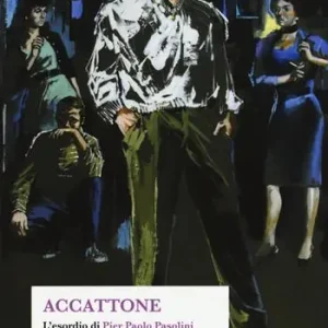 Offerta Speciale Accattone. L‘esordio di Pier Paolo Pasolini