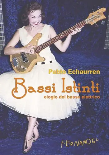 Affare Bassi istinti. Elogio del basso elettrico