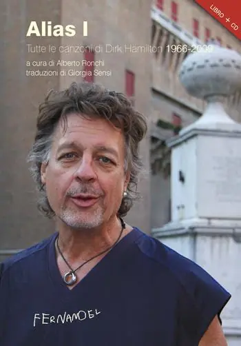 Reso Gratuito Alias I. Tutte le canzoni di Dirk Hamilton 1966-2009. Con CD Audio