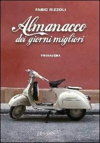 Almanacco dei giorni migliori. Primavera Ordina Subito