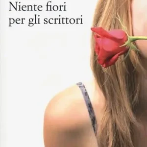 Niente fiori per gli scrittori Economico