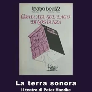La terra sonora. Il teatro di Peter Handke Popolare