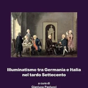 Di Tendenza Illuminatismo tra Germania e Italia nel tardo Settecento