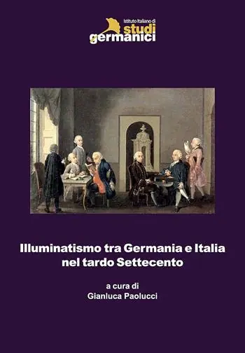 Di Tendenza Illuminatismo tra Germania e Italia nel tardo Settecento